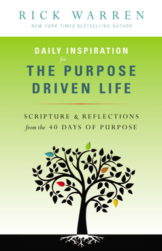 Daily Inspiration for the Purpose Driven Life: Scriptures and Reflections from the 40 Days of Purpose (The Purpose Driven Life) book cover by Rick Warren
