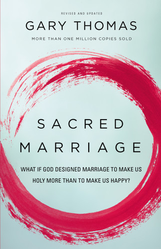 Sacred Marriage: What If God Designed Marriage to Make Us Holy More Than to Make Us Happy? book cover by Gary  Thomas