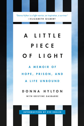 A Little Piece of Light: A Memoir of Hope, Prison, and a Life Unbound book cover by Donna Hylton