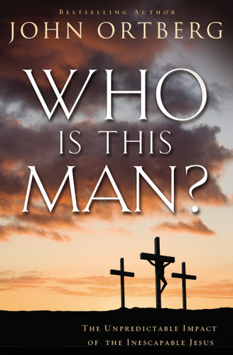 Who Is This Man?: The Unpredictable Impact of the Inescapable Jesus book cover by John Ortberg