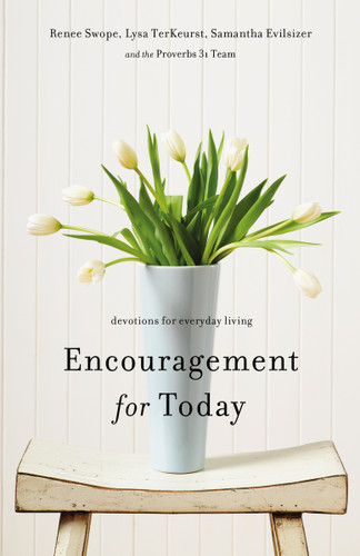 Encouragement for Today: Devotions for Everyday Living (A 100-Day Devotional) book cover by Renee Swope, Lysa Terkeurst, Samantha Evilsizer