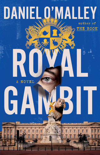Royal Gambit: A Novel (The Rook Files #4) book cover by Daniel O'Malley