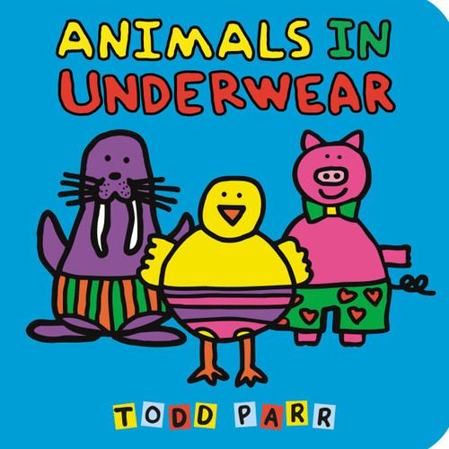 Animals in Underwear book cover by Todd Parr