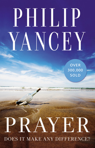 Prayer: Does It Make Any Difference? book cover by Philip Yancey