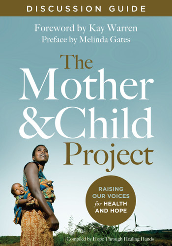 The Mother and Child Project Discussion Guide: Raising Our Voices for Health and Hope book cover by Zondervan