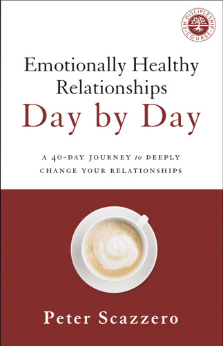 Emotionally Healthy Relationships Day by Day: A 40-Day Journey to Deeply Change Your Relationships book cover by Peter Scazzero