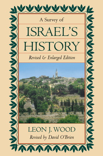 A Survey of Israel's History book cover by Leon J. Wood