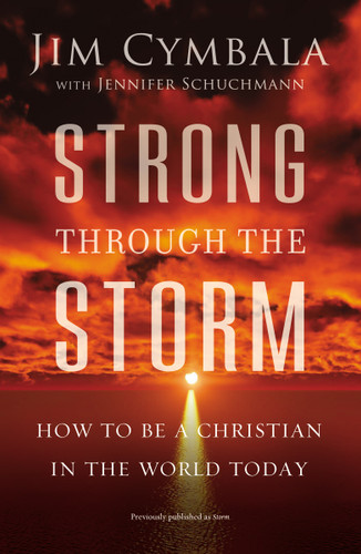 Strong through the Storm: How to Be a Christian in the World Today book cover by Jim Cymbala