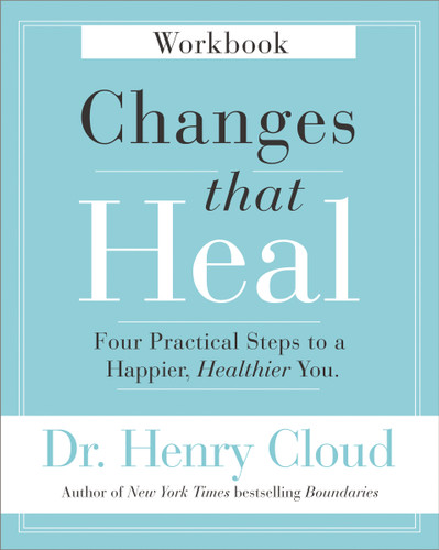 Changes That Heal Workbook: Four Practical Steps to a Happier, Healthier You book cover by Henry Cloud