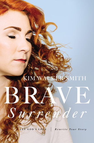 Brave Surrender: Let God’s Love Rewrite Your Story book cover by Kim Walker-Smith