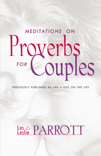 Meditations on Proverbs for Couples: 31 Meditations on Marriage from an Ancient Book of Wisdom book cover by Les and Leslie Parrott