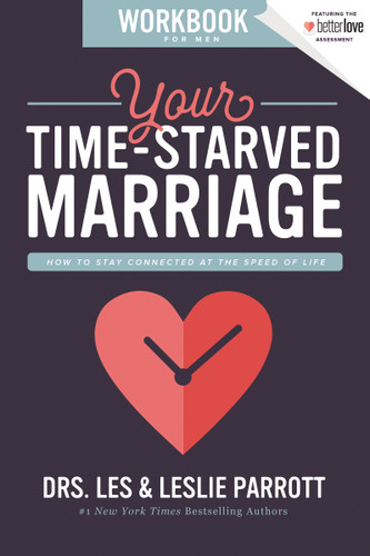 Your Time-Starved Marriage Workbook for Men: How to Stay Connected at the Speed of Life book cover by Les and Leslie Parrott