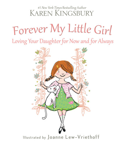 Forever My Little Girl: Loving Your Daughter for Now and for Always book cover by Karen Kingsbury