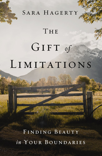 The Gift of Limitations: Finding Beauty in Your Boundaries book cover by Sara Hagerty