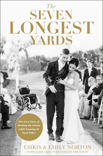 The Seven Longest Yards: Our Love Story of Pushing the Limits while Leaning on Each Other book cover by Chris Norton, Emily Norton