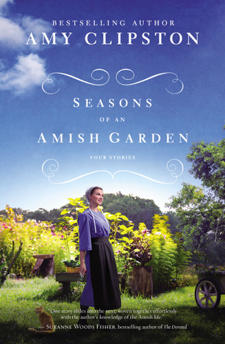 Seasons of an Amish Garden: Four Stories book cover by Amy Clipston
