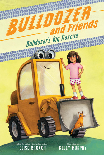 Bulldozer's Big Rescue (Bulldozer and Friends #1) book cover by Elise Broach