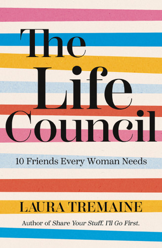 The Life Council: 10 Friends Every Woman Needs book cover by Laura Tremaine