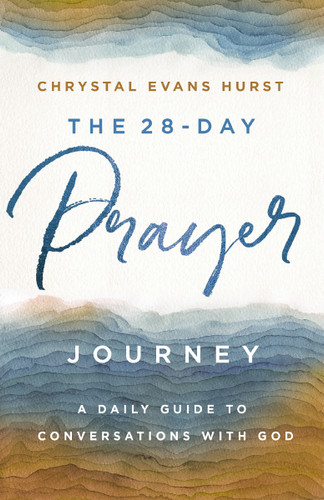 The 28-Day Prayer Journey: A Daily Guide to Conversations with God book cover by Chrystal Evans Hurst