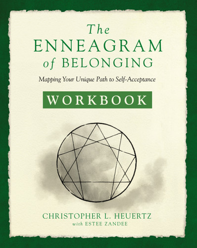 The Enneagram of Belonging Workbook: Mapping Your Unique Path to Self-Acceptance book cover by Christopher L. Heuertz