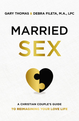 Married Sex: A Christian Couple's Guide to Reimagining Your Love Life book cover by Gary  Thomas, Debra K. Fileta