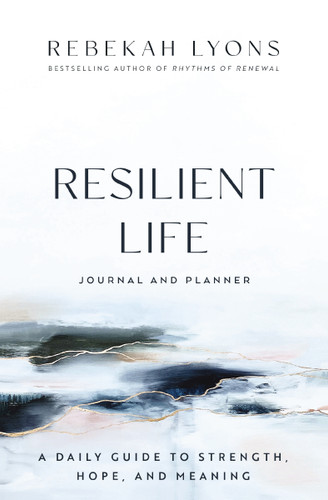 Resilient Life Journal and Planner: A Daily Guide to Strength, Hope, and Meaning book cover by Rebekah Lyons