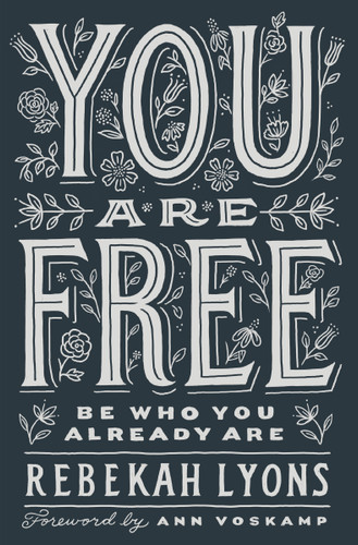 You Are Free: Be Who You Already Are book cover by Rebekah Lyons