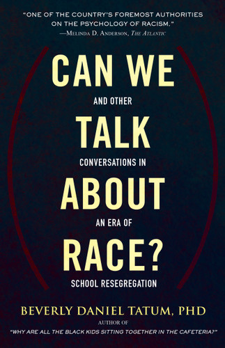 Can We Talk about Race?: And Other Conversations in an Era of School Resegregation (Race, Education, and Democracy) book cover by Beverly Tatum