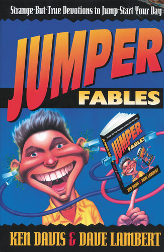 Jumper Fables: Strange-but-True Devotions to Jump-Start Your Faith book cover by Ken Davis, David Lambert