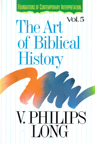 The Art of Biblical History (Foundations of Contemporary Interpretation) book cover by V. Philips Long