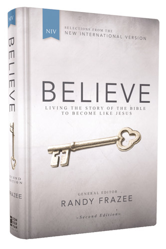 NIV, Believe, Hardcover: Living the Story of the Bible to Become Like Jesus book cover by Randy Frazee