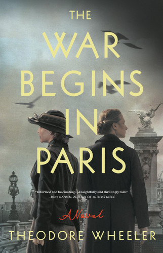 The War Begins in Paris: A Novel book cover by Theodore Wheeler