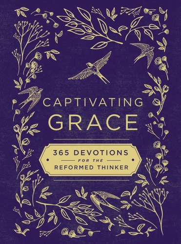Captivating Grace: 365 Devotions for the Reformed Thinker (A Daily Devotional) book cover by Zondervan