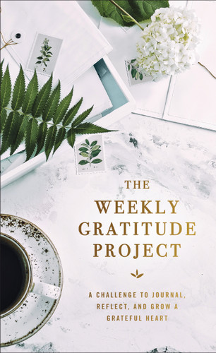 The Weekly Gratitude Project: A Challenge to Journal, Reflect, and Grow a Grateful Heart (A 52-Week Guided Devotional Journal) (The Weekly Project Series) book cover by Zondervan