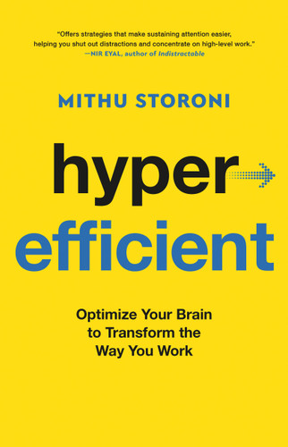 Hyperefficient: Optimize Your Brain to Transform the Way You Work book cover by Mithu Storoni