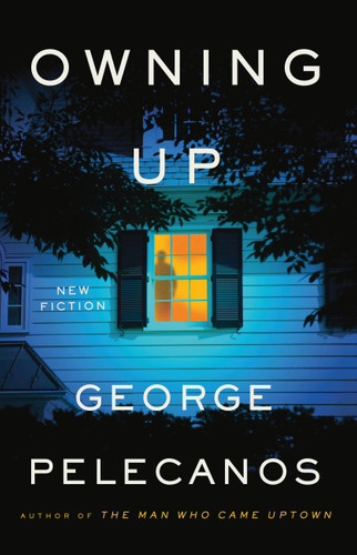 Owning Up: New Fiction book cover by George Pelecanos