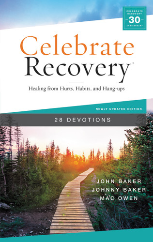 Celebrate Recovery Booklet, 28 Devotions: Healing from Hurts, Habits, and Hang-Ups (A 28-Day Devotional to Give Strength and Encouragement on the Road to Addiction Recovery) book cover by John Baker, Johnny Baker, Mac Owen