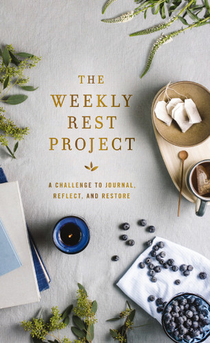 The Weekly Rest Project: A Challenge to Journal, Reflect, and Restore (The Weekly Project Series) book cover by 