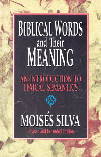 Biblical Words and Their Meaning: An Introduction to Lexical Semantics book cover by Moisés Silva