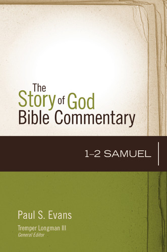 1-2 Samuel (The Story of God Bible Commentary) book cover by Paul Evans