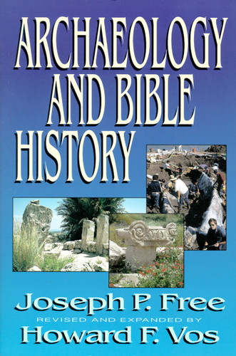 Archaeology and Bible History book cover by Joseph Free, Howard Vos