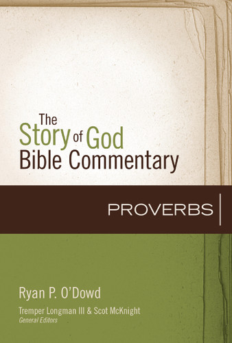 Proverbs (The Story of God Bible Commentary) book cover by Ryan O'Dowd