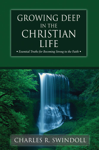 Growing Deep in the Christian Life: Essential Truths for Becoming Strong in the Faith book cover by Charles R. Swindoll