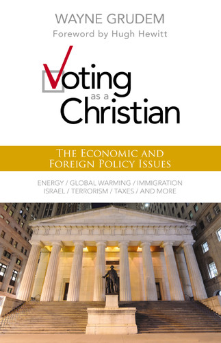 Voting as a Christian: The Economic and Foreign Policy Issues book cover by Wayne A. Grudem