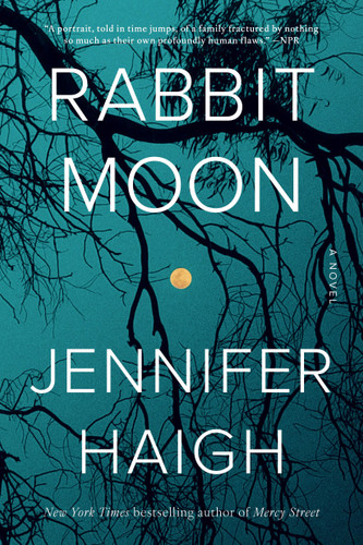 Rabbit Moon: A Novel book cover by Jennifer Haigh