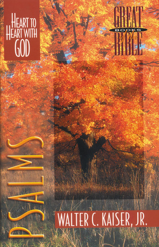 Psalms: Heart to Heart with God (Great Books of the Bible) book cover by Walter C. Kaiser, Jr.