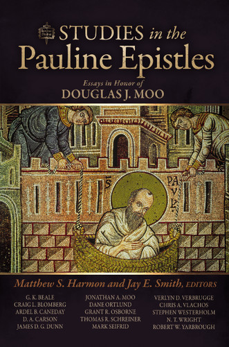 Studies in the Pauline Epistles: Essays in Honor of Douglas J. Moo book cover by Zondervan