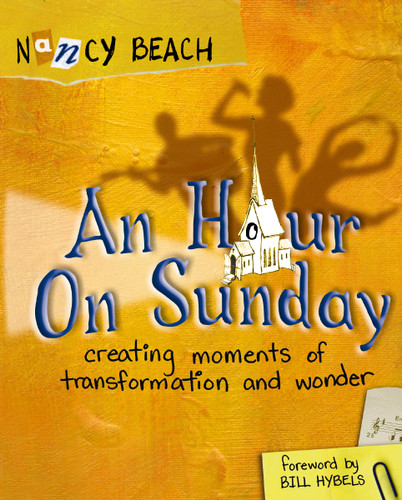 An Hour on Sunday: Creating Moments of Transformation and Wonder book cover by Nancy Beach
