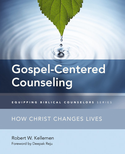 Gospel-Centered Counseling: How Christ Changes Lives (Equipping Biblical Counselors) book cover by Robert W. Kellemen