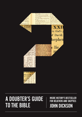 A Doubter's Guide to the Bible: Inside History’s Bestseller for Believers and Skeptics book cover by John Dickson